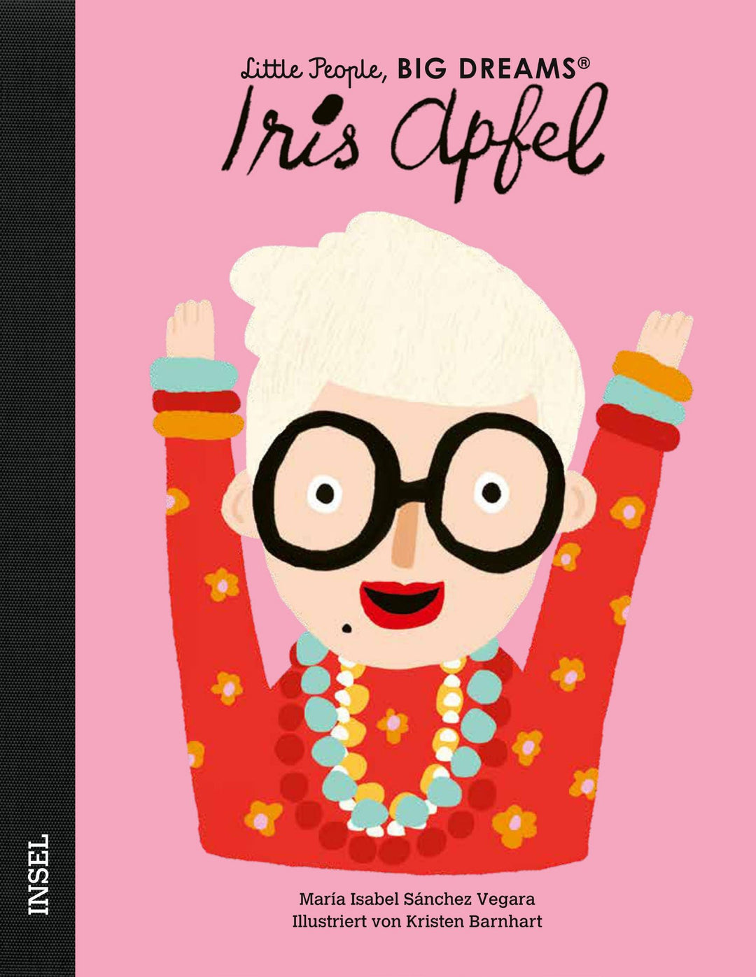 Insel Verlag Bilderbuch Little People, Big Dreams auf Deutsch: Iris Apfel bei Nauli and Stories