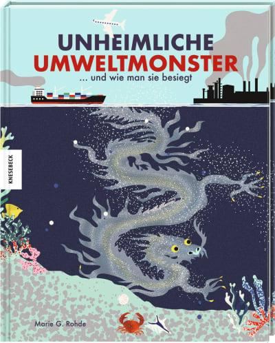 Knesebeck Bilderbuch Unheimliche Umweltmonster... und wie man sie besiegt bei Nauli and Stories