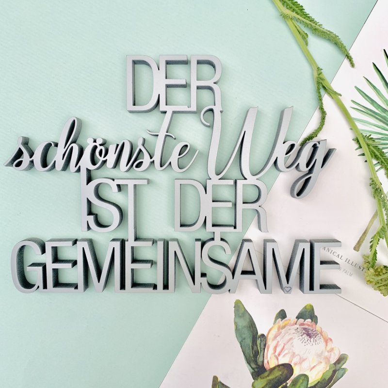 NoGallery Schriftzug Der schönste Weg ist der gemeinsame -  3D Schriftzug bei Nauli and Stories