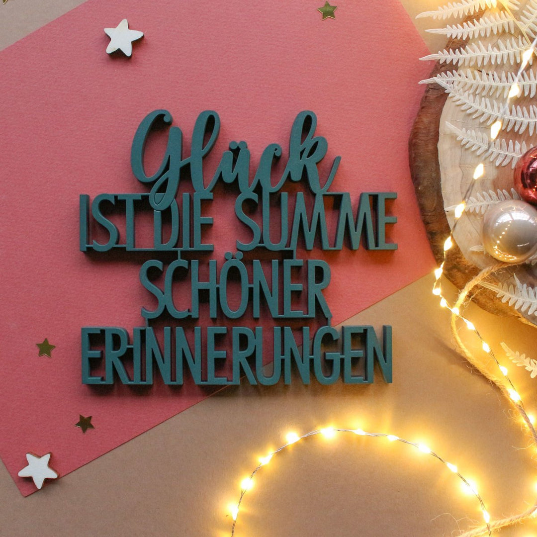 NoGallery Schriftzug Glück ist die Summe schöner Erinnerungen - 3D Schriftzug bei Nauli and Stories