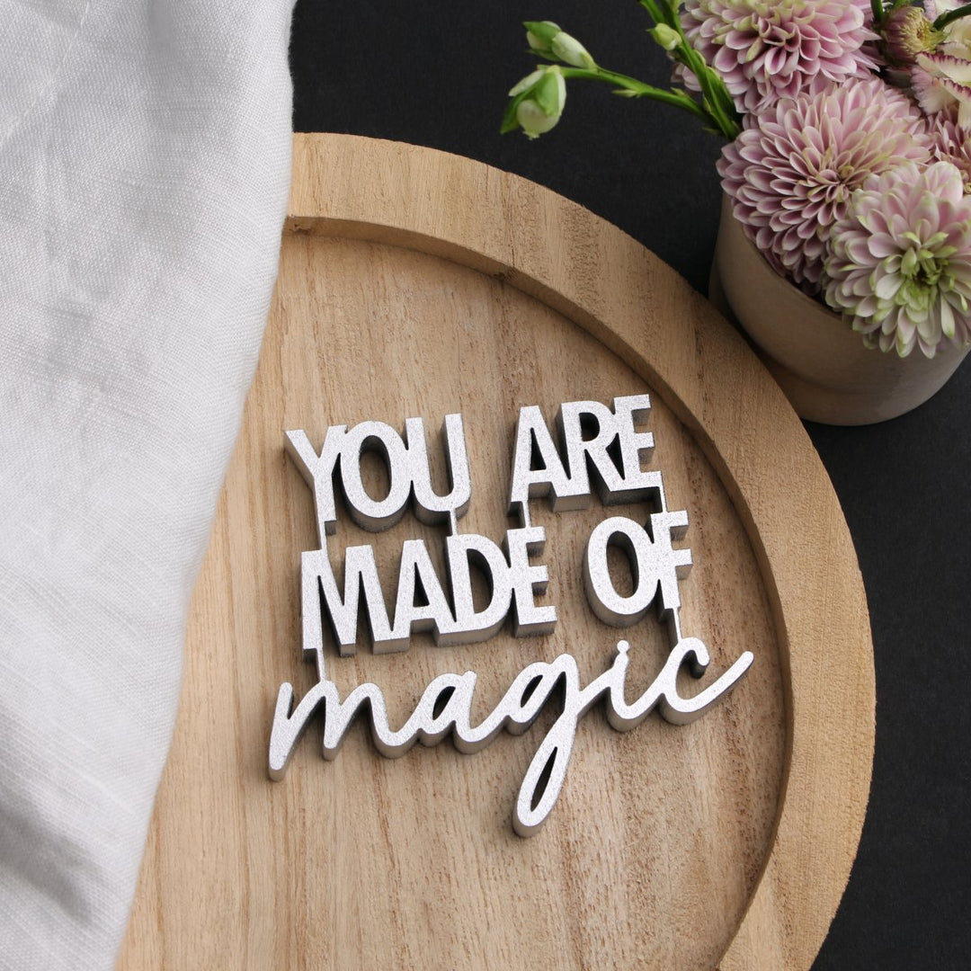 NoGallery Schriftzug You are made of magic - Silber - kleiner 3D Schriftzug bei Nauli and Stories