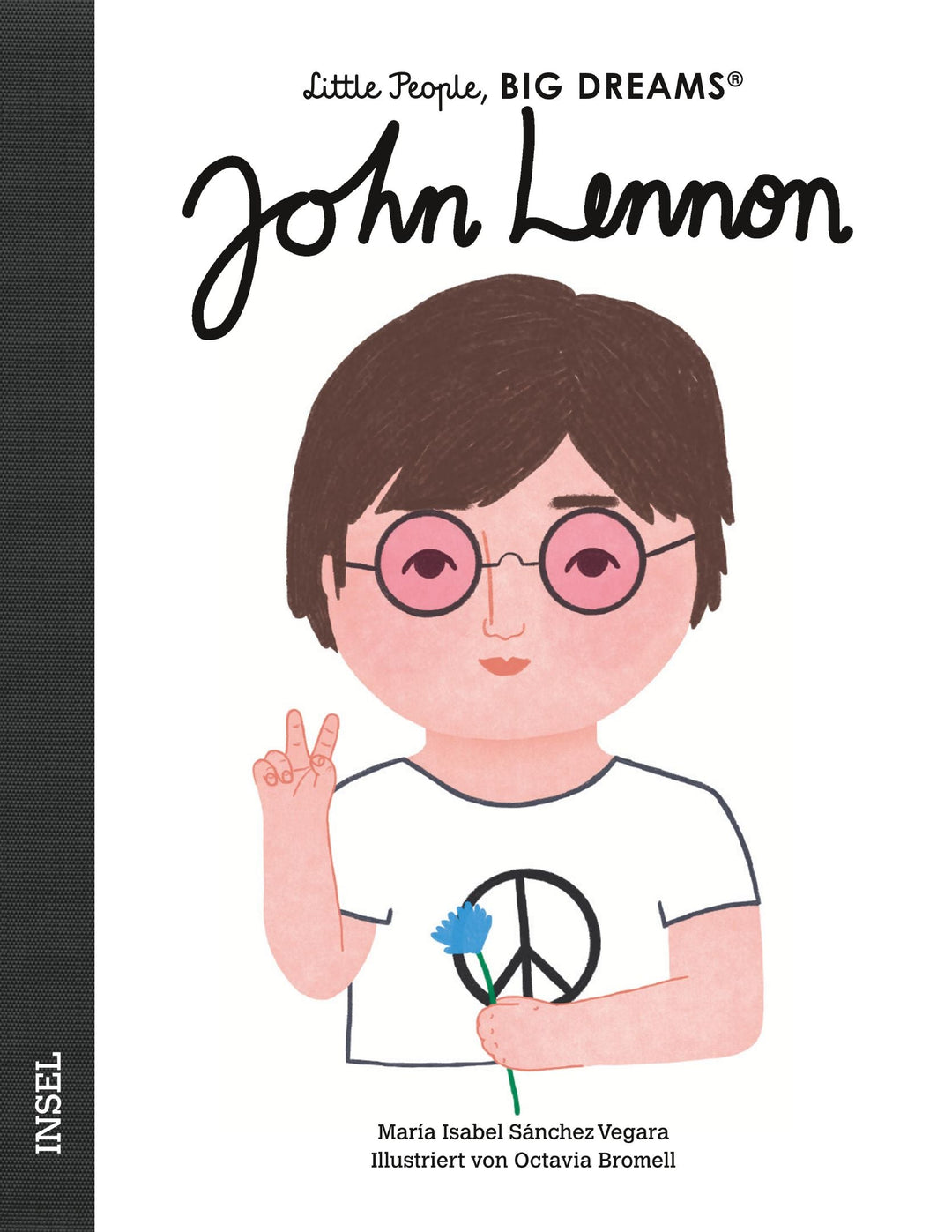 Insel Verlag Bilderbuch Little People, Big Dreams auf Deutsch: John Lennon bei Nauli and Stories