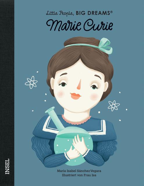Insel Verlag Bilderbuch Little People, Big Dreams auf Deutsch: Marie Curie bei Nauli and Stories