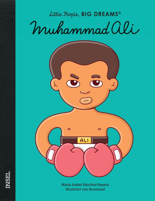 Insel Verlag Bilderbuch Little People, Big Dreams auf Deutsch: Muhammad Ali bei Nauli and Stories