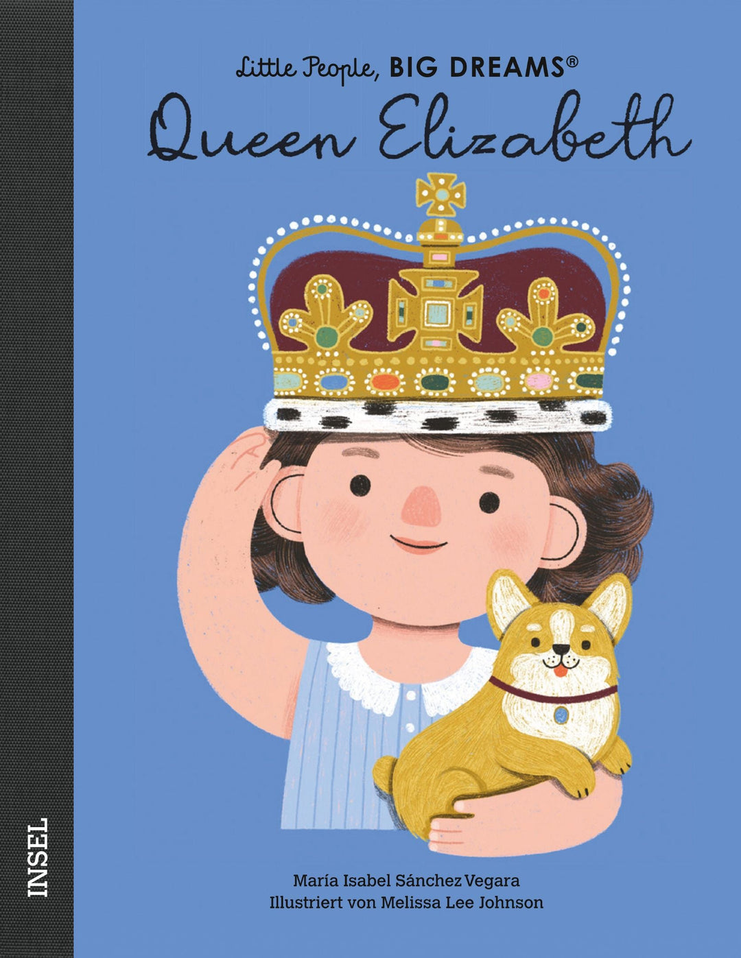 Insel Verlag Bilderbuch Little People, Big Dreams auf Deutsch: Queen Elizabeth bei Nauli and Stories