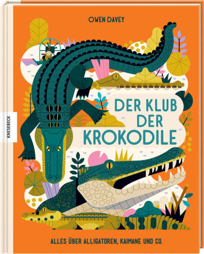 Knesebeck Bilderbuch Der Klub der Krokodile bei Nauli and Stories