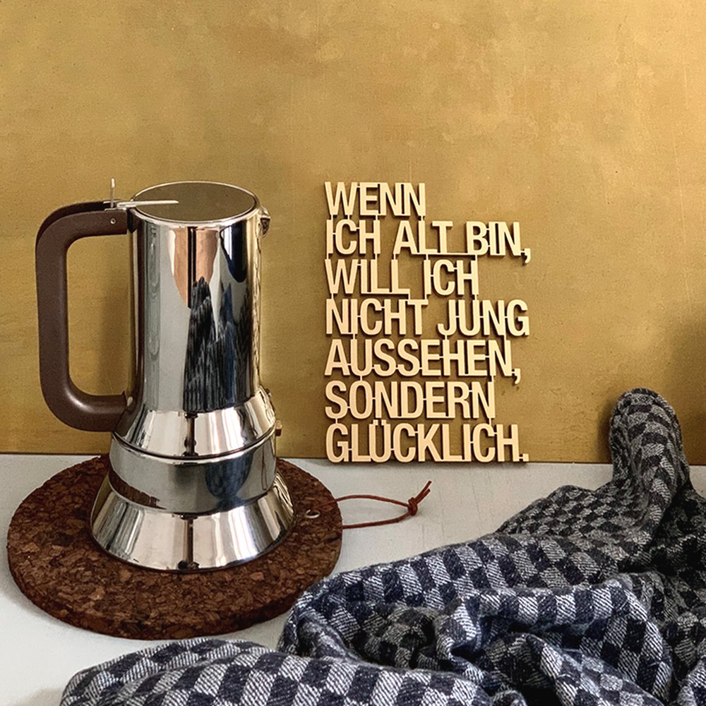 NoGallery Schriftzug Wenn ich alt bin, will ich nicht jung aussehen, sondern glücklich. - naturfarbener 3D Schriftzug bei Nauli and Stories