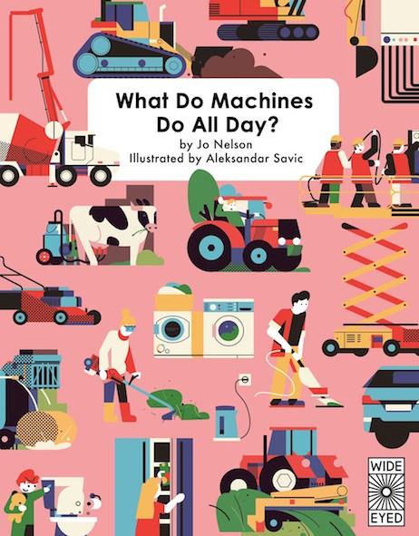 Wide Eyed Editions Bilderbuch What Do Machines Do All Day? bei Nauli and Stories